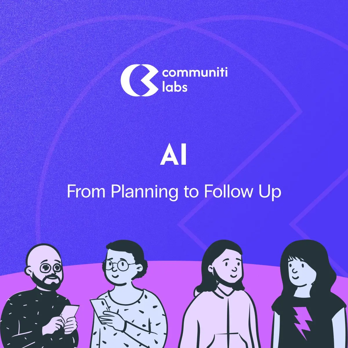 AI from Planning to Follow Up